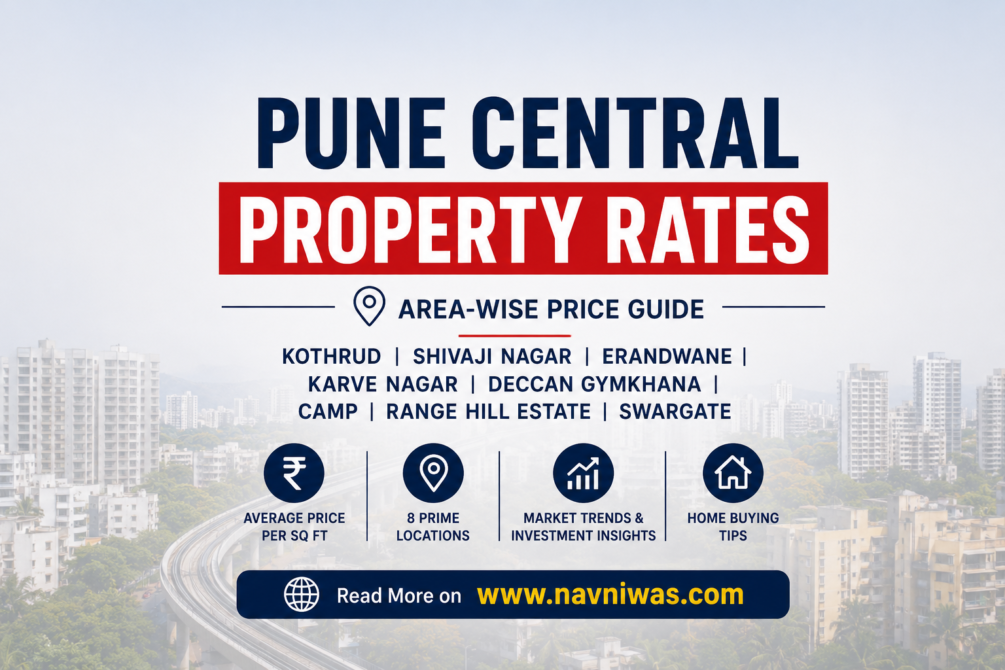 Pune Central Property Rates 2026 – Area-wise Flat Price Per Sq Ft in Kothrud, Shivajinagar, Erandwane, Karve Nagar, Deccan Gymkhana, Camp, Range Hill Estate and Swargate